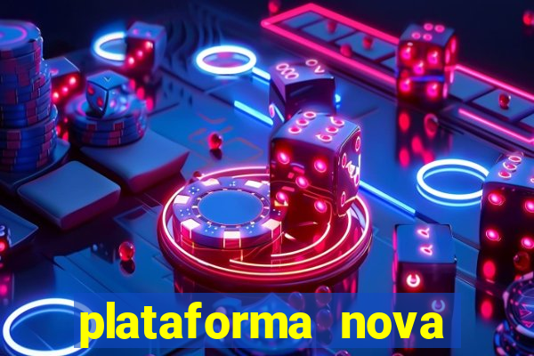 plataforma nova lançada hoje de 10 reais